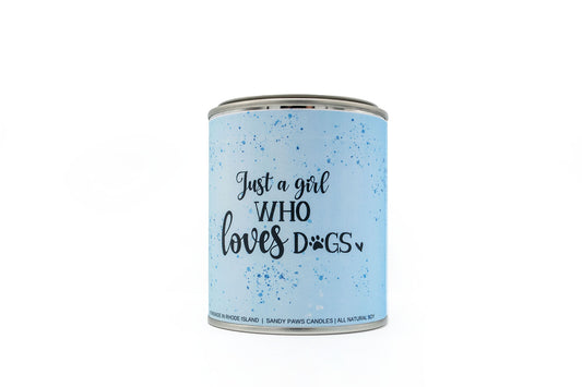 Dog Lover - Paint Can Candle - "Just a Girl Who Loves Dogs"