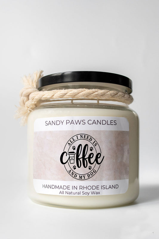 Dog Lover Soy Wax Candle - "All I need is coffee and my dog" - Fundraiser