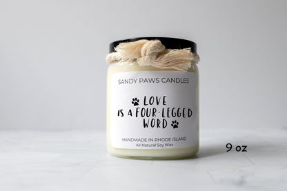 Dog Lover Soy Wax Candle - "Love is a four legged word" - Fundraiser